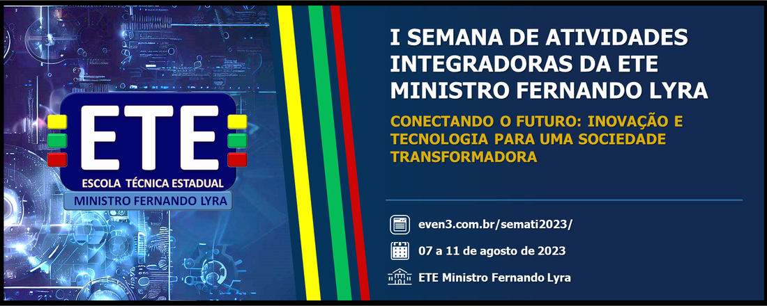 I SEMANA DE ATIVIDADES INTEGRADORAS DA ETE MINISTRO FERNANDO LYRA