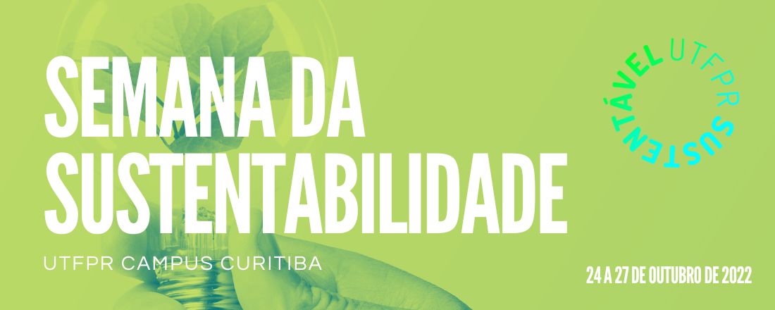 Semana da Sustentabilidade UTFPR 2022