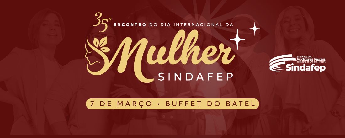 35º Encontro do Dia Internacional da Mulher