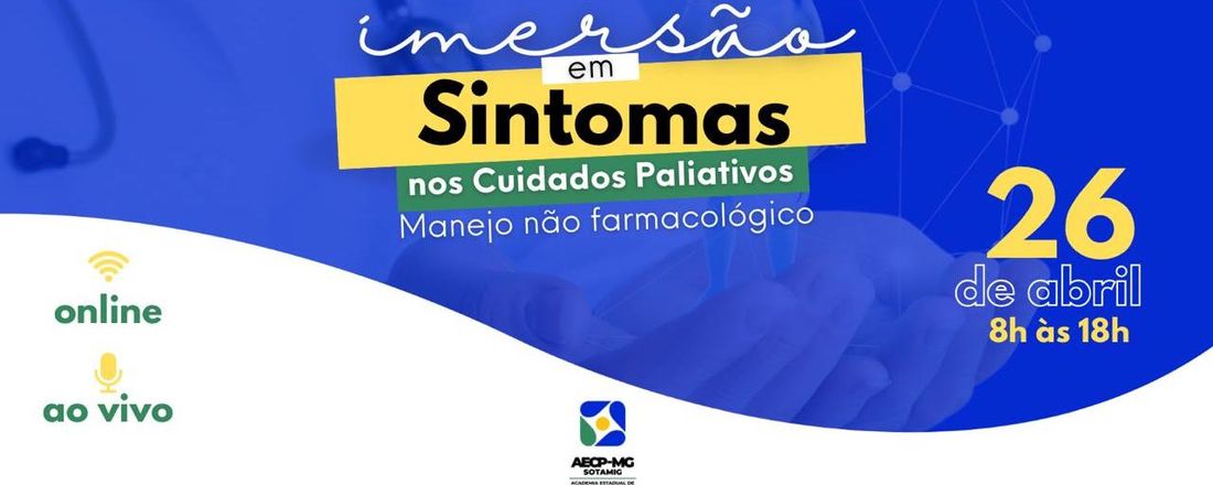 Imersão em sintomas nos Cuidados Paliativos – Manejo não farmacológico