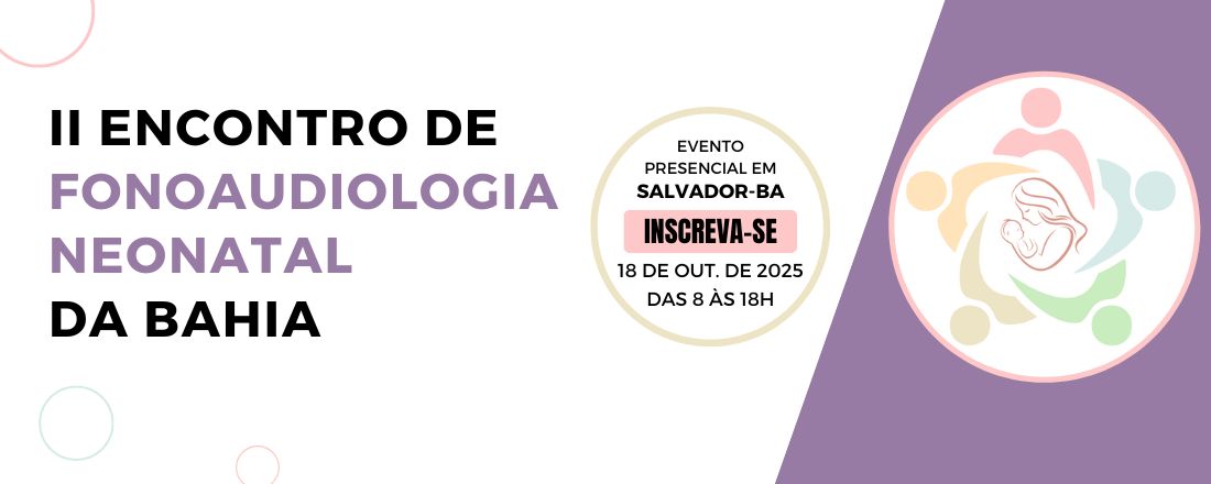 I Encontro de Fonoaudiologia Neonatal da Bahia