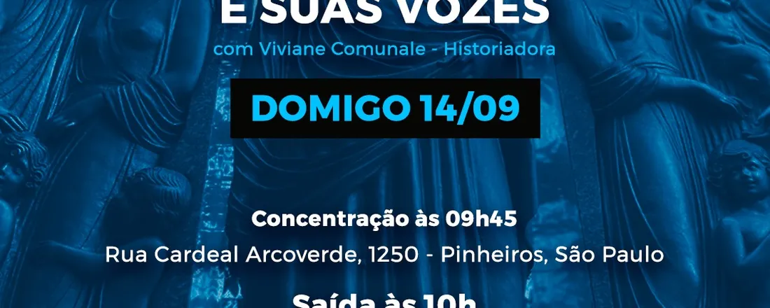 São Paulo 14/09 - 09: 45 - Visita Monitorada Necrópole São Paulo e Suas Vozes