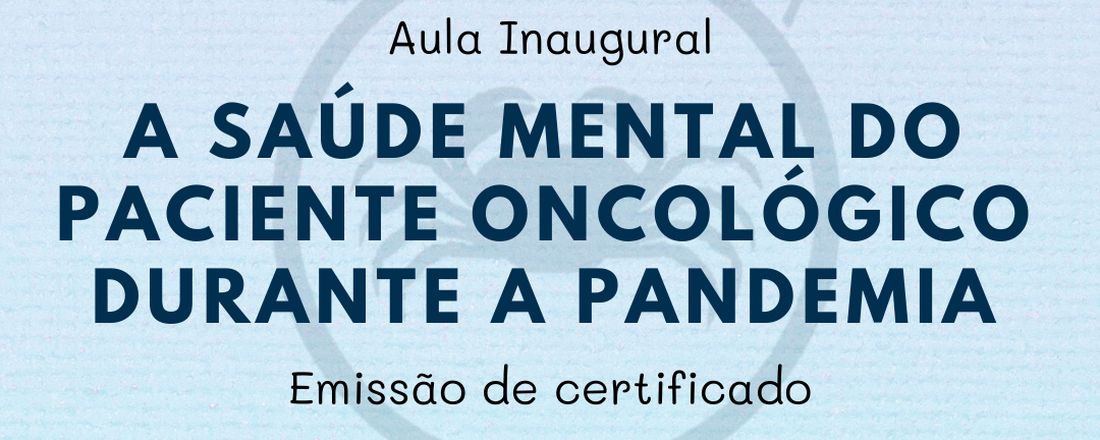 A saúde mental do paciente oncológico durante a pandemia