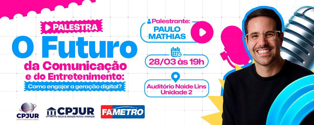 O Futuro da Comunicação e do Entretenimento: Como engajar a geração digital?