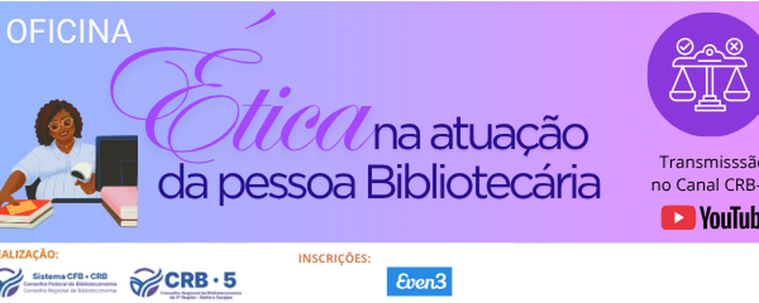 Ética na atuação da pessoa Bibliotecária