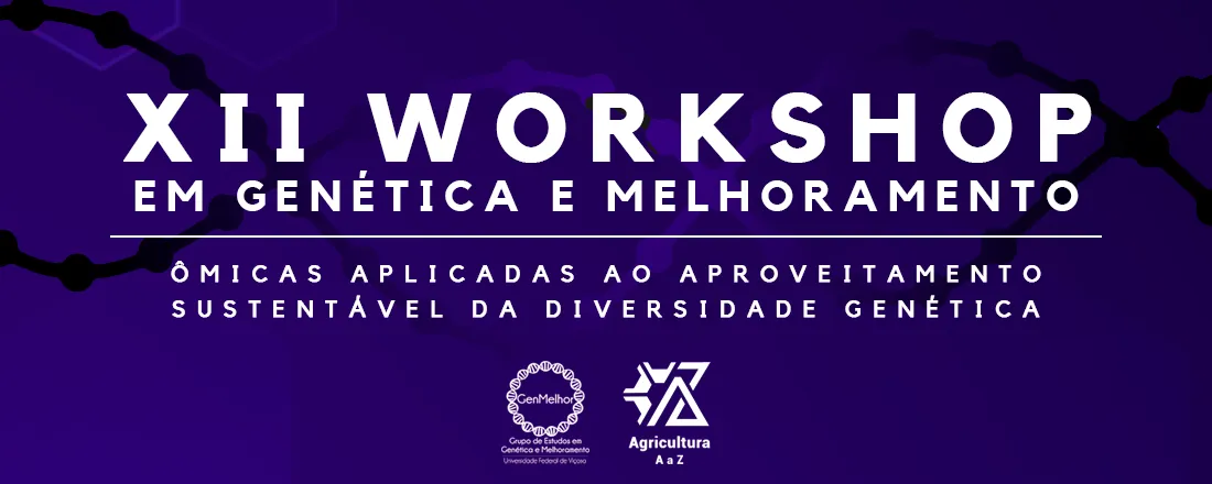 XII Workshop em Genética e Melhoramento - Ômicas aplicadas ao aproveitamento sustentável da diversidade genética