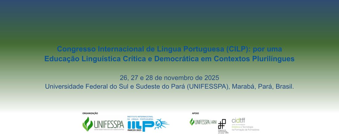 Congresso Internacional de Língua Portuguesa (CILP): por uma Educação Linguística Crítica e Democrática em Contextos Plurilíngues