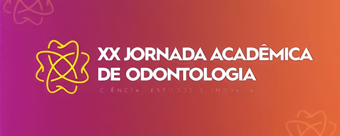 XX JORNADA ACADÊMICA DE ODONTOLOGIA