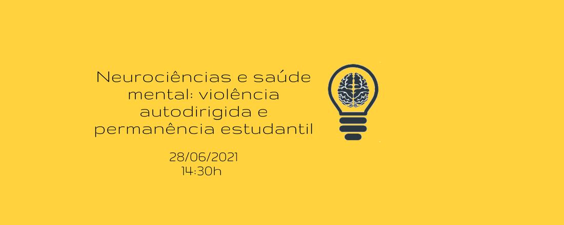 Neurociências e saúde mental: violência autodirigida e permanência estudantil