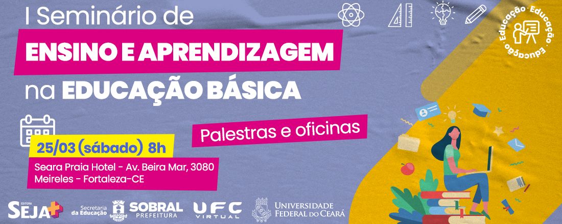 I Seminário de Ensino e Aprendizagem na Educação Básica