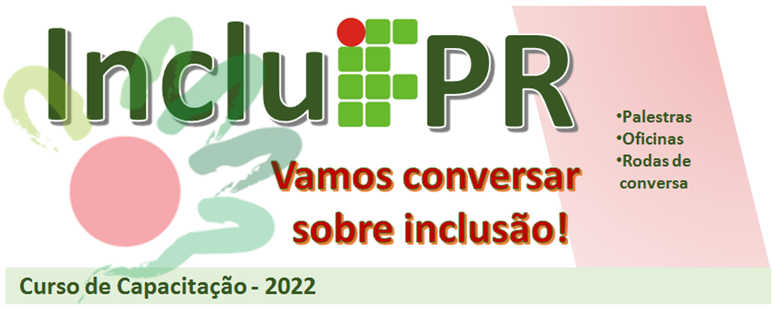 INCLUIFPR - Vamos conversar sobre inclusão! 1º ciclo