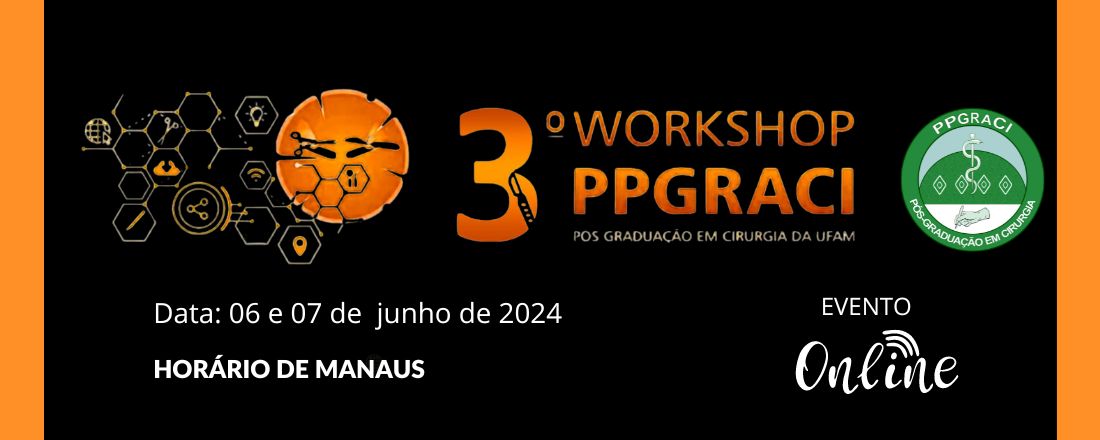 III Workshop do Programa de Pós-Graduação em Cirurgia da Universidade Federal do Amazonas