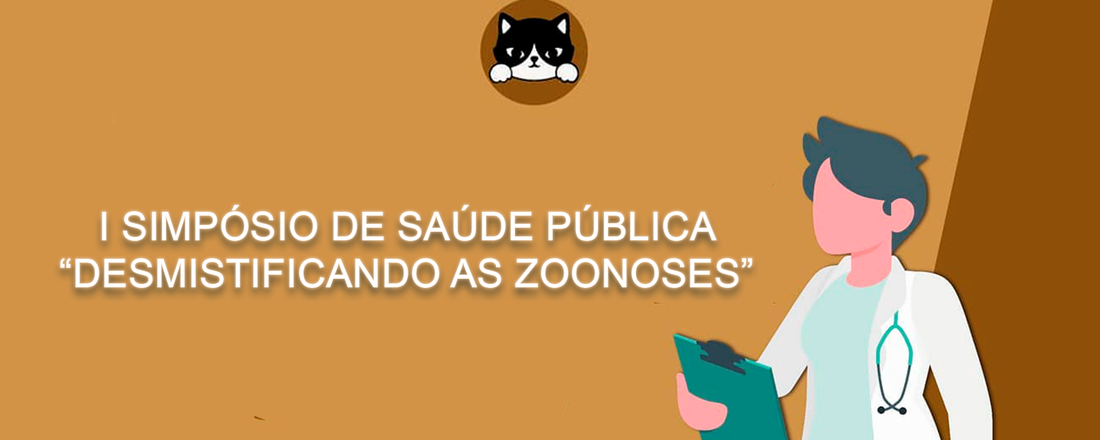 I Simpósio de Saúde Pública - "Desmistificando as Zoonoses"