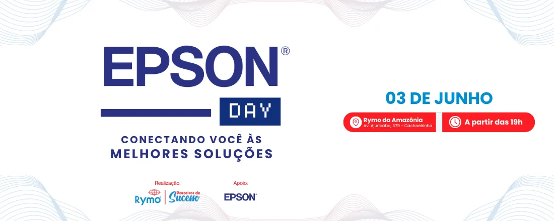 Epson Day - Conectando você às melhores soluções