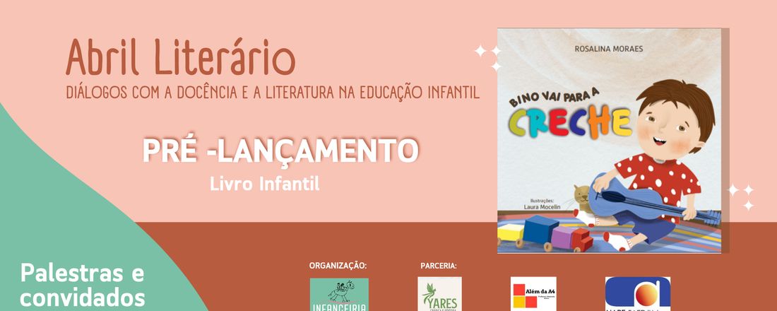 ABRIL LITERÁRIO: DIÁLOGOS COM A DOCÊNCIA E A LITERATURA NA EDUCAÇÃO INFANTIL