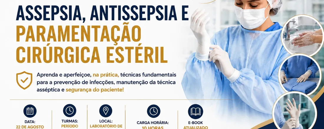 Minicurso: Assepsia e Antissepsia na Prática: Higiene das Mãos e Paramentação Cirúrgica Estéril