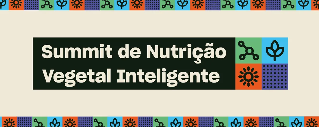 Summit de Nutrição Vegetal Inteligente