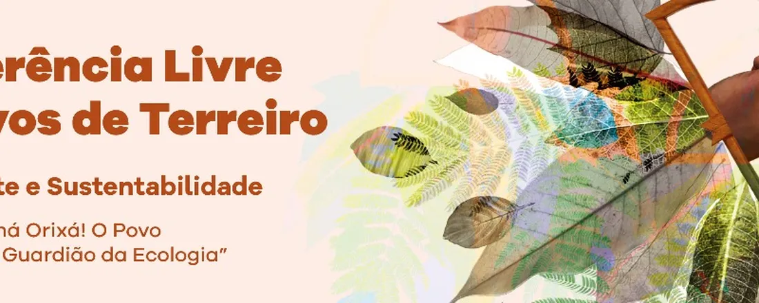 II Conferência Livre dos Povos de Terreiro - Meio Ambiente e Sustentabilidade