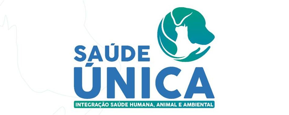 Saúde Única: Integração Saúde Humana, Animal e Ambiental.