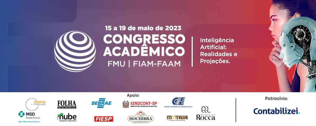 CONGRESSO ACADÊMICO FMU FIAMFAAM - INTELIGÊNCIA ARTIFICIAL: REALIDADES E PROJEÇÕES