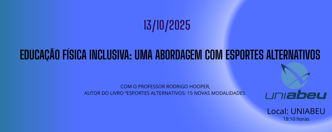 PALESTRA EDUCAÇÃO FÍSICA INCLUSIVA: UMA ABORDAGEM COM ESPORTES ALTERNATIVOS