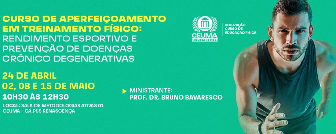 Curso de Aperfeiçoamento em Treinamento Físico: rendimento esportivo e prevenção de doenças crônico degenerativas