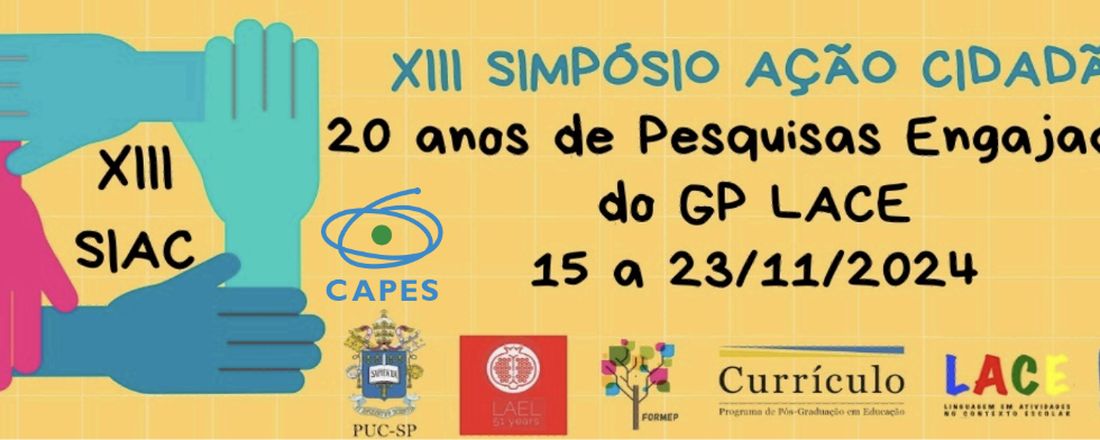 XIII Simpósio Ação Cidadã (XIII SIAC): 20 anos de Pesquisas Engajadas do GP LACE