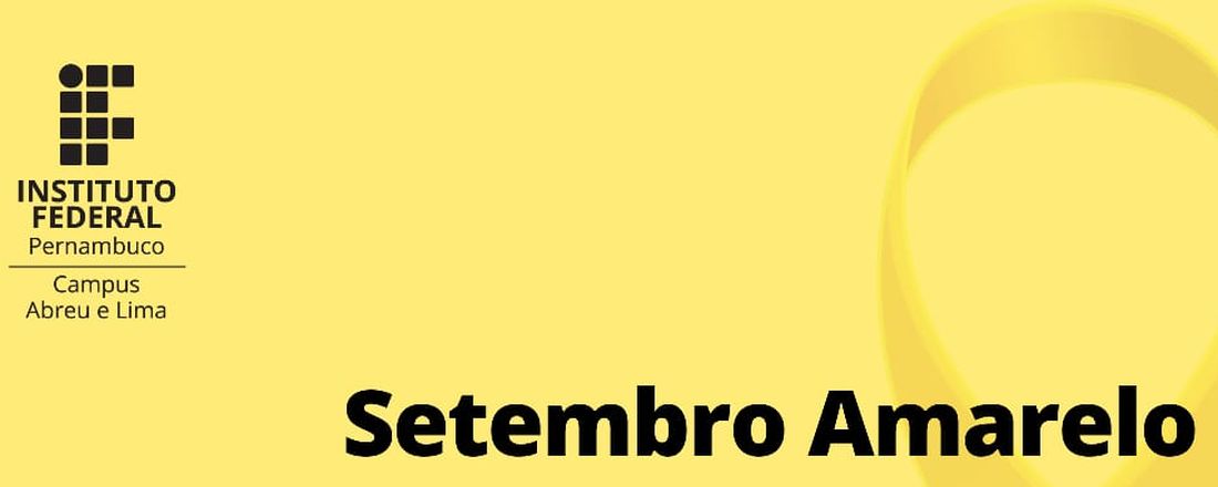 IFPE Campus Abreu e Lima no Setembro Amarelo