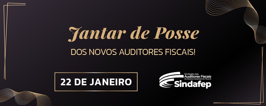 Jantar de posse dos novos Auditores Fiscais