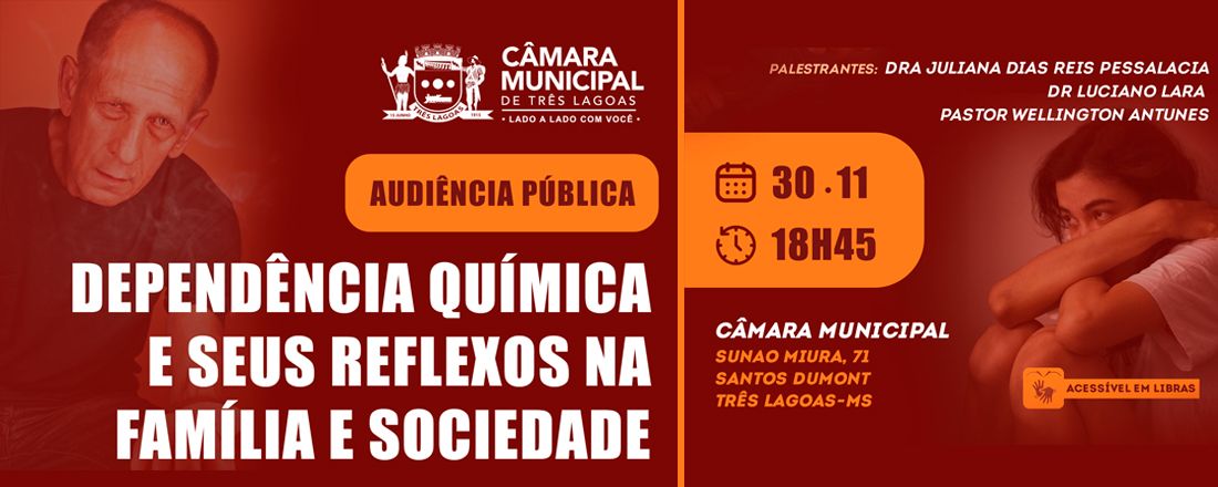 AUDIÊNCA PÚBLICA  - DEPENDÊNCIA QUÍMICA E SEUS REFLEXOS NA FAMÍLIA  E SOCIEDADE