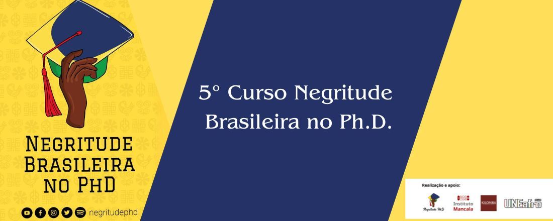 5º Curso - Negritude Brasileira no PhD