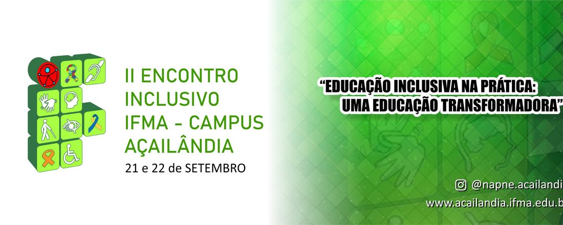 II Encontro Inclusivo do IFMA - Campus Açailândia