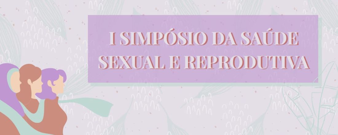 I Simpósio de Saúde Sexual e Reprodutiva da Mulher do Oeste do Paraná