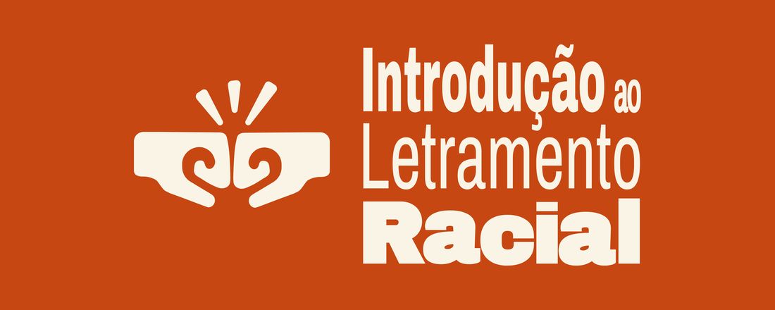 Curso Introdução ao Letramento Racial