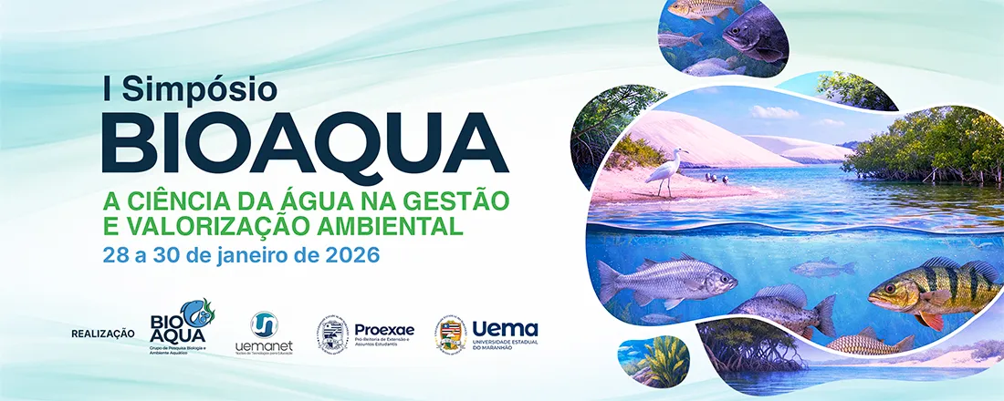 I SIMPÓSIO BIOAQUA: A CIÊNCIA DA ÁGUA NA GESTÃO E VALORIZAÇÃO AMBIENTAL