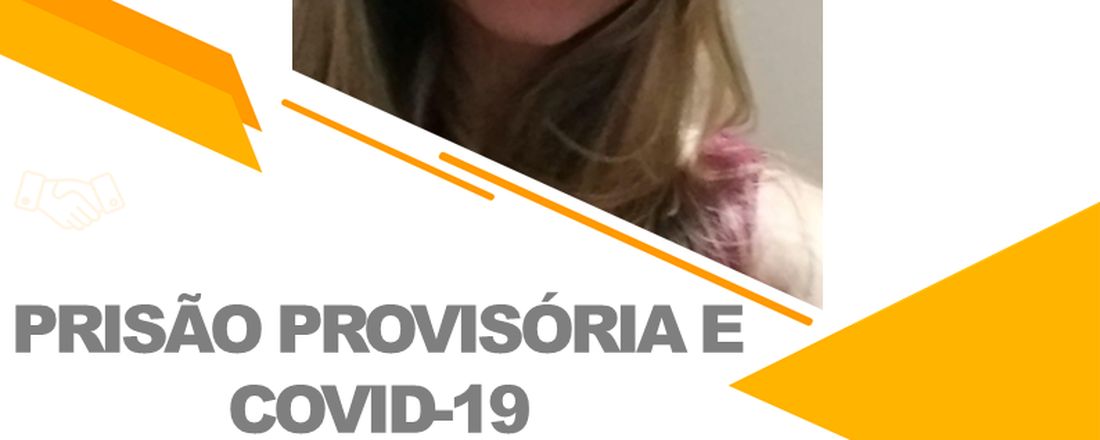 Prisão Preventiva e Covid-19