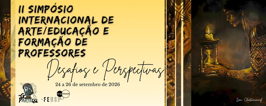 II SIAEFEUSP - Simpósio Internacional de Arte/Educação e Formação de Professores: Desafios e Perspectivas