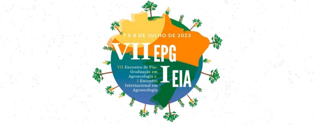 VII EPG e I Encontro Internacional de Agroecologia (I EIA)