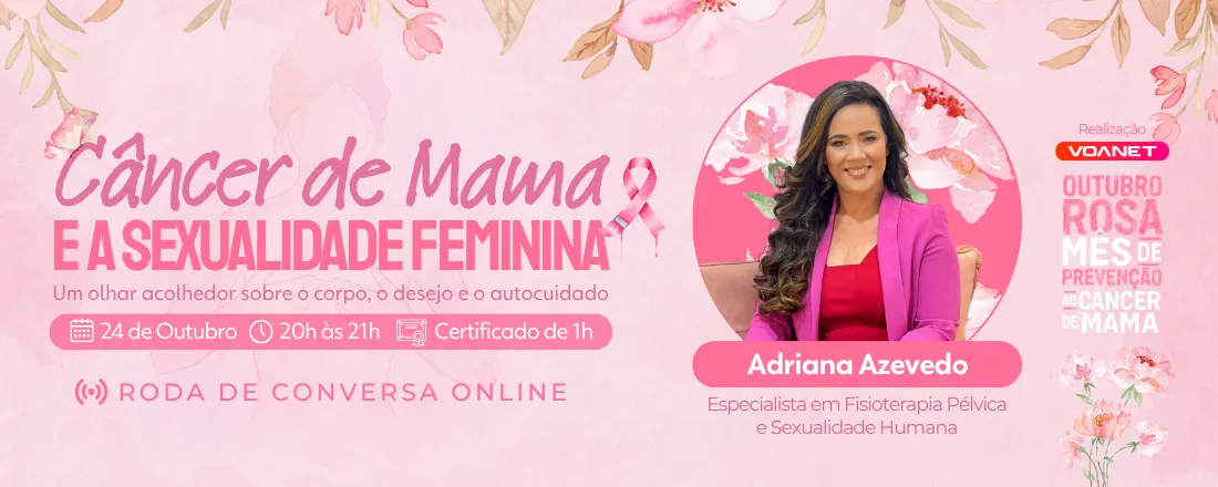 Câncer de Mama e a Sexualidade Feminina: Um olhar acolhedor sobre o corpo, o desejo e o autocuidado.