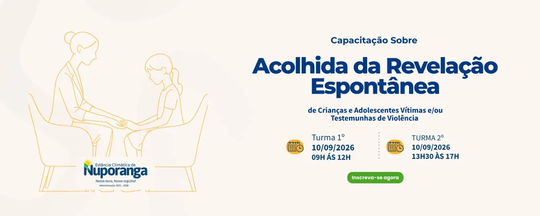 Capacitação Sobre Acolhida da Revelação Espontânea de Crianças e Adolescentes Vítimas e/ou Testemunhas de Violência - Nuporanga/SP