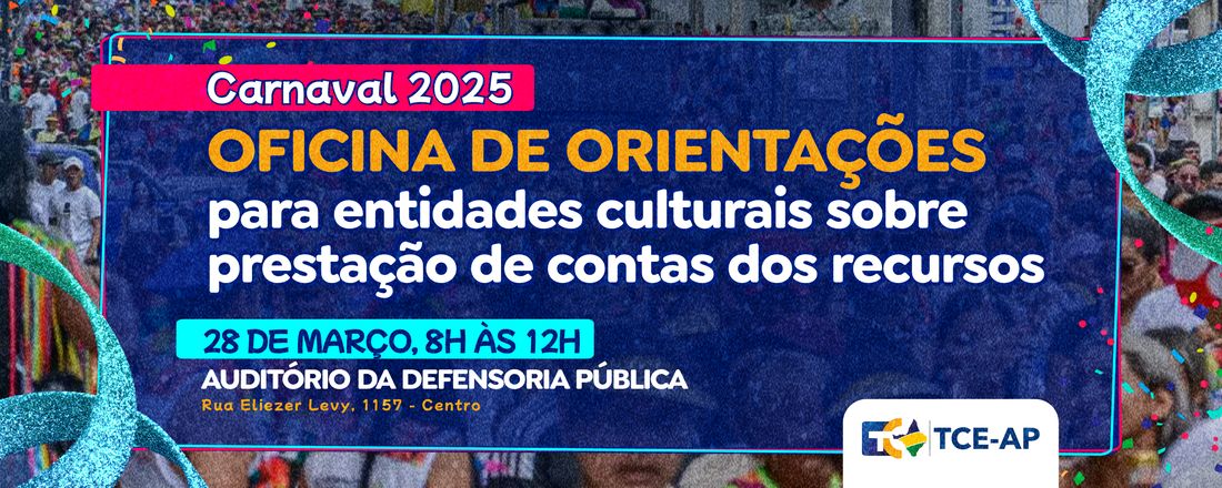 Oficina de Orientações para Entidades Culturais sobre Prestação de Contas dos Recursos