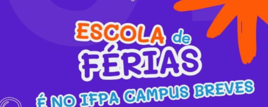 V Escola de Férias do IFPA campus Breves