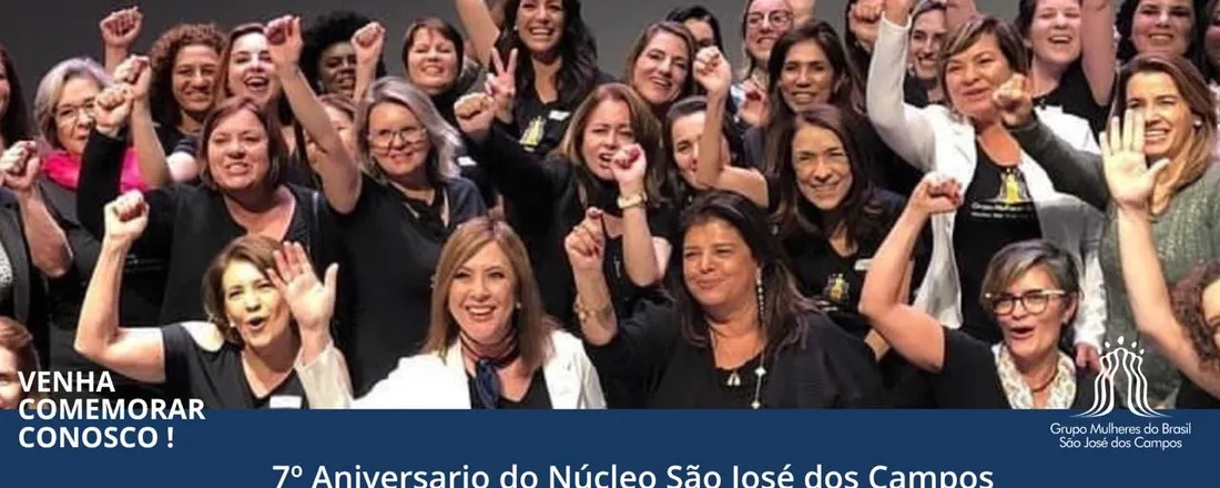 Reunião de 7º aniversário do Grupo Mulheres do Brasil - Núcleo São José dos Campos