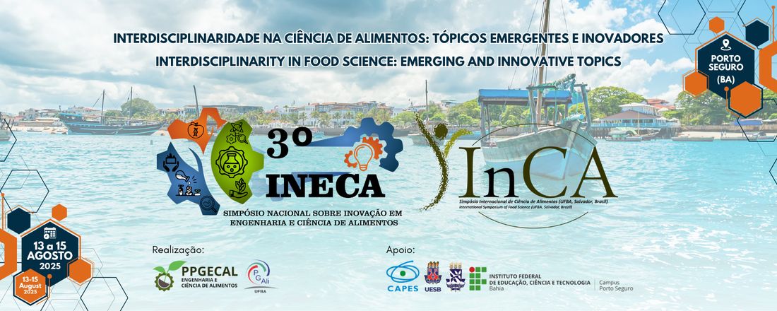 3º Simpósio Nacional sobre Inovação em Engenharia e Ciência de Alimentos (INECA) e 3º Simpósio Internacional de Ciência de Alimentos (SInCA)