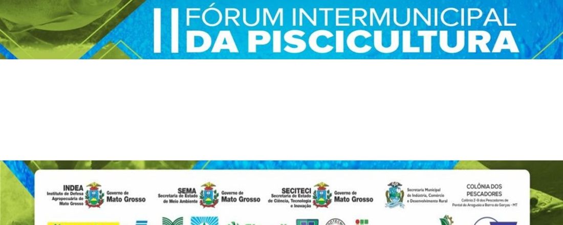 II FÓRUM INTERMUNICIPAL DA PSCICULTURA - BARRA DO GARÇAS/MT