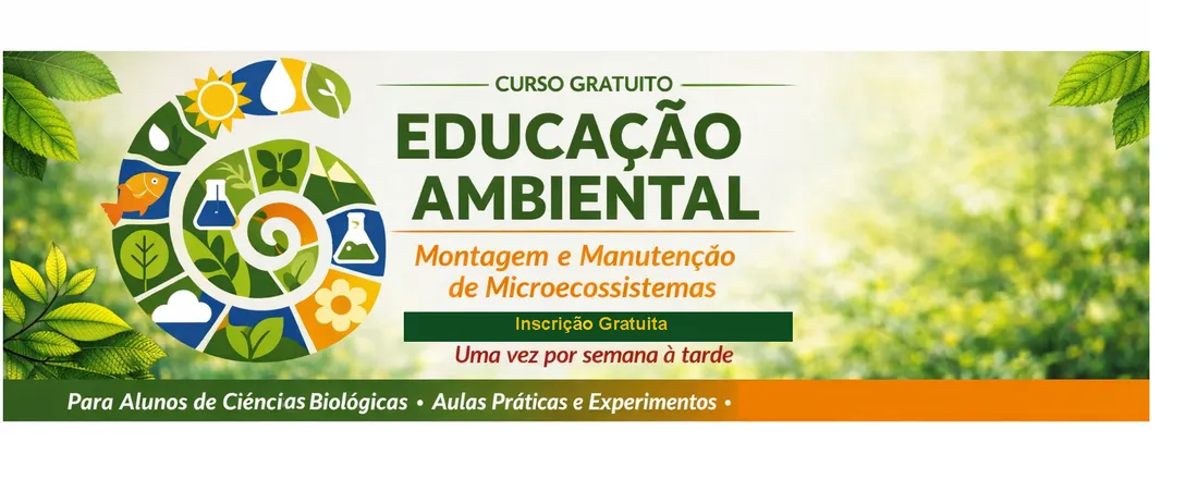 Educação Ambiental: Montagem e Manutenção de Microecossistemas Fechados