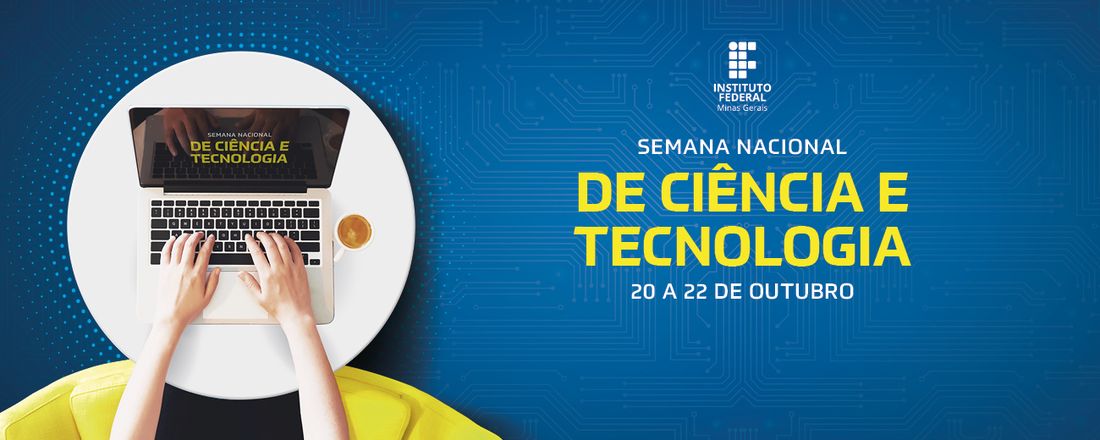 Semana Nacional de Ciência e Tecnologia do IFMG - SNCT 2020