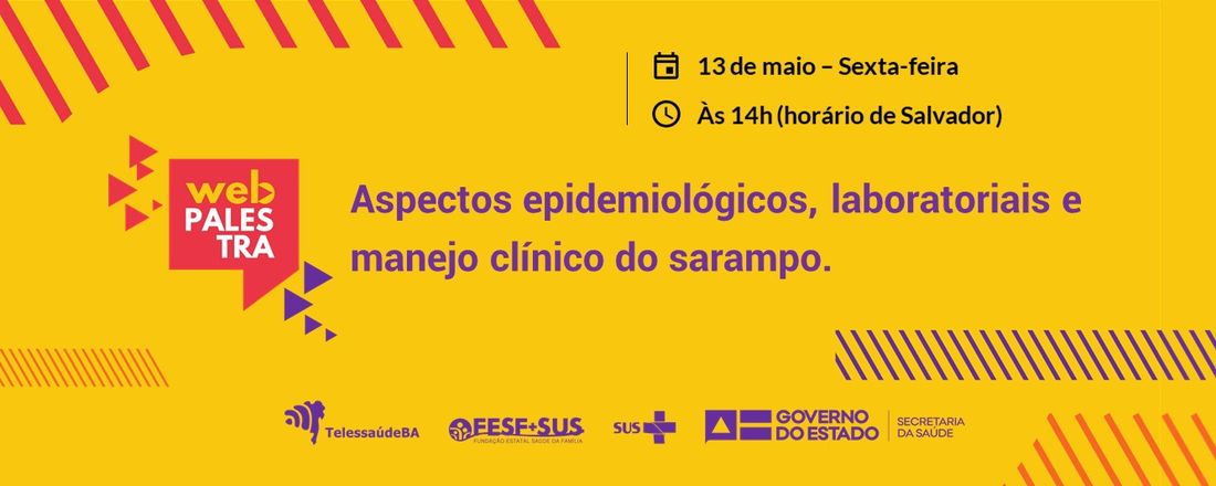 Webpalestra: Aspectos epidemiológicos, laboratoriais e manejo clínico do sarampo.