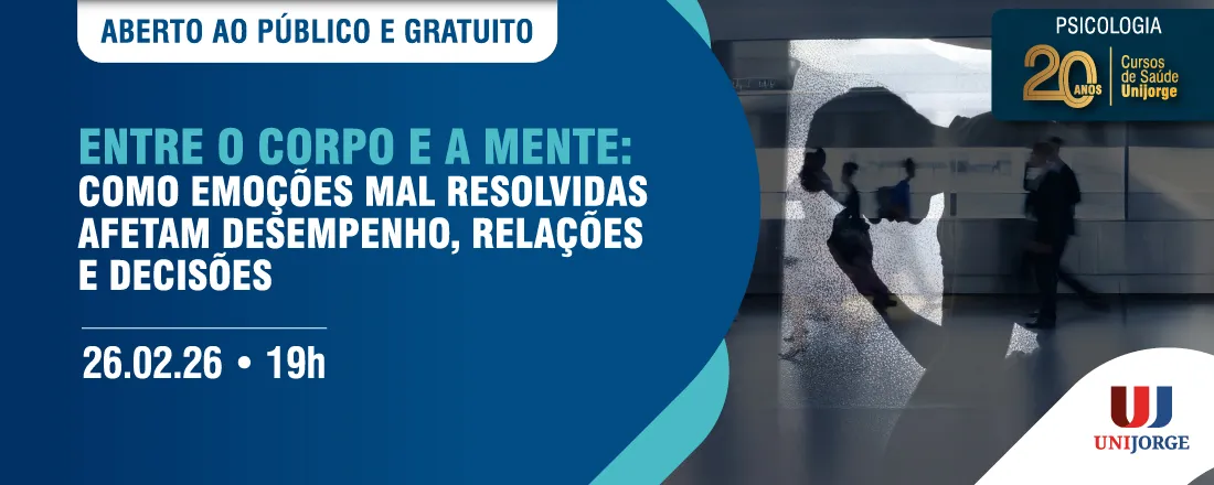 Entre o corpo e a mente: como emoções mal resolvidas afetam desempenho, relações e decisões