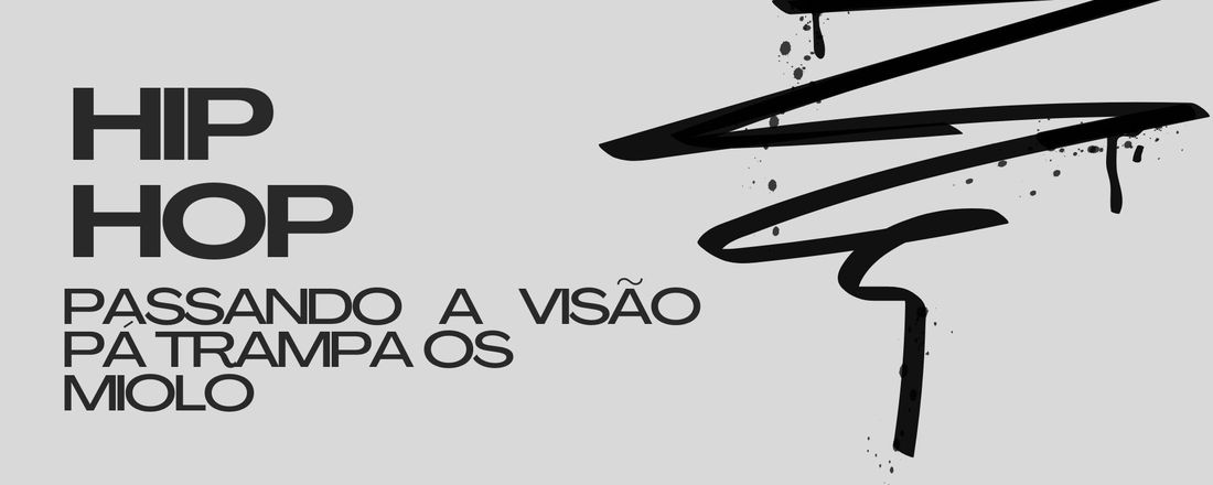 Hip Hop - passando a visão pá trampa os miolo (aula aberta da disciplina de Sociologia da Educação II)